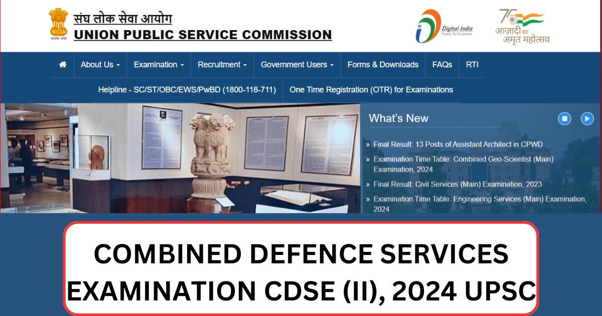 UPSC COMBINED DEFENCE SERVICES EXAMINATION CDSE II 2024 Notification