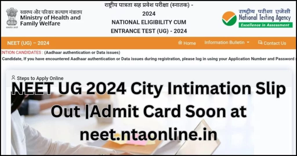 NEET UG 2024 City Intimation Slip Out |Admit Card Soon at neet.ntaonline.in NEET UG 2024 City Intimation Slip Out |Admit Card Soon at neet.ntaonline.in