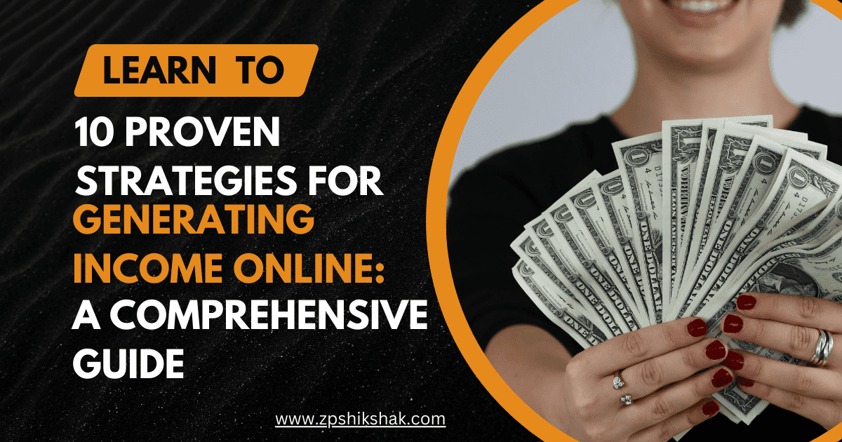 10 Proven Strategies for Online Earning Methods: A Comprehensive Guide - ZPshikshak