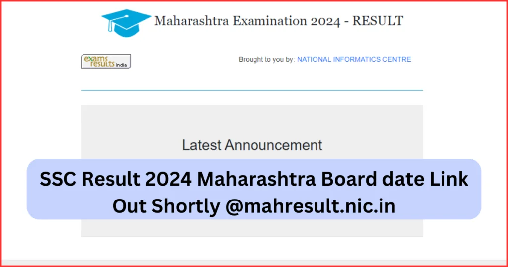 SSC Result 2024 Maharashtra Board date (link Out) @mahresult.nic.in