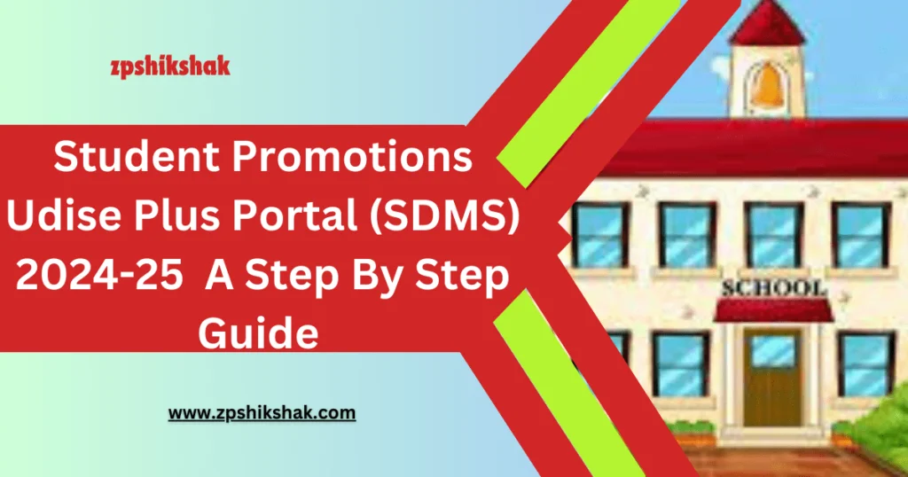 Student-Promotions-Udise-Plus-Portal-SDMS-2024-25-A-Step-By-Step-Guide Student Promotions Udise Plus Portal SDMS 2024 25 A Step By Step Guide